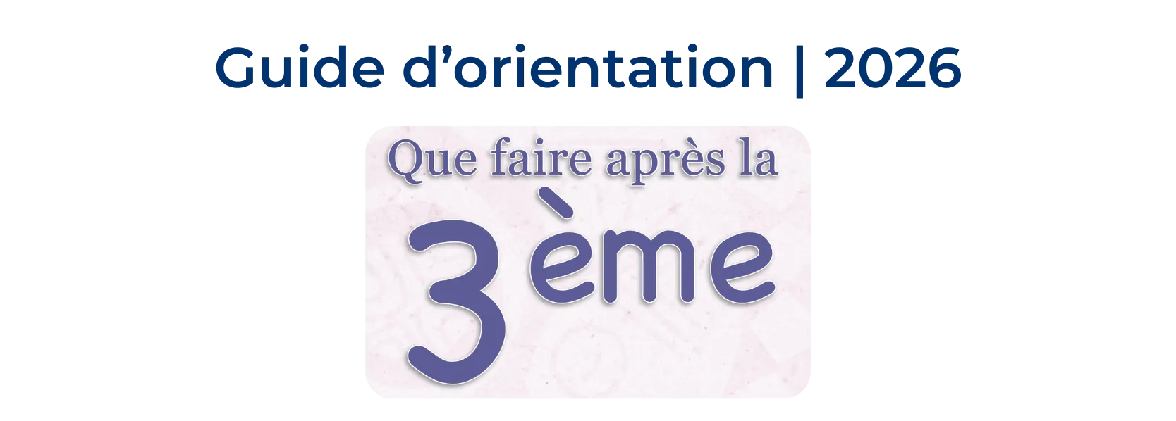 Guide d'orientation 3ème 2026